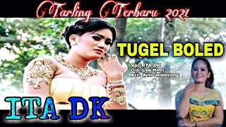 New 2021 TUGEL BOLED - ITA DK (Official Video Lirik) Versi BAHARI