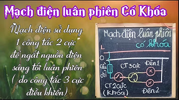 Mạch điện luân phiên có khóa