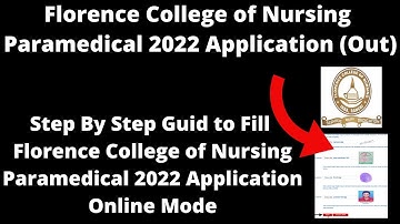 Florence College of Nursing Paramedical 2022 Application (Out) - Fill ANM, GNM, M.Sc. Nursing Form