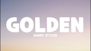 Harry Styles - Golden (Lyrics)