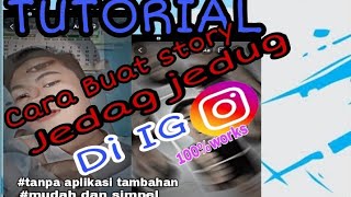 Cara Membuat Story Jedag Jedug Di Ig Tnapa Apk Tambahan Terbaru Dan Mudah