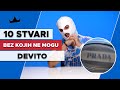 10 stvari bez kojih devito ne moe