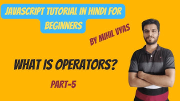 Javascript Operators | Javascript Operators Tutorial | Javascript Tutorial In Hindi | #5