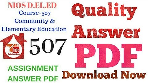 Nios D.el.ed Assignment Answer Course-507 Answer PDF|| TEJ TUBE