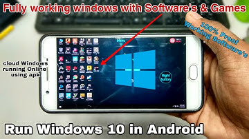 Run Windows 10 in Android with working Software