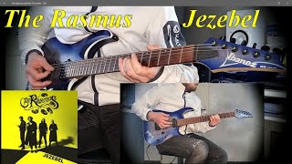 The Rasmus " Jezebel " ( Guitar Cover )