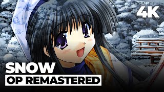 SNOW OP 「SNOW」 [4K 60FPS Remastered]