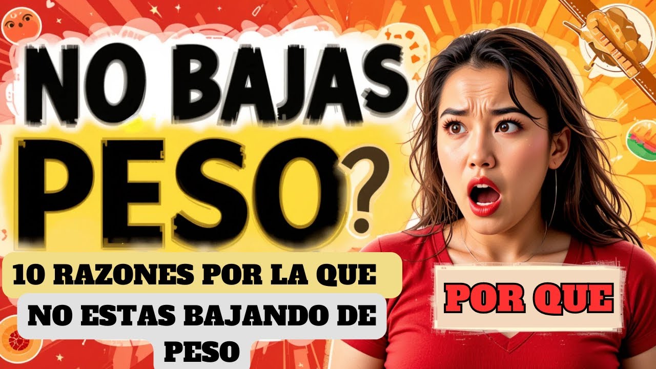 Top 10 razones por las que NO bajas de peso y cómo solucionarlo - YouTube
