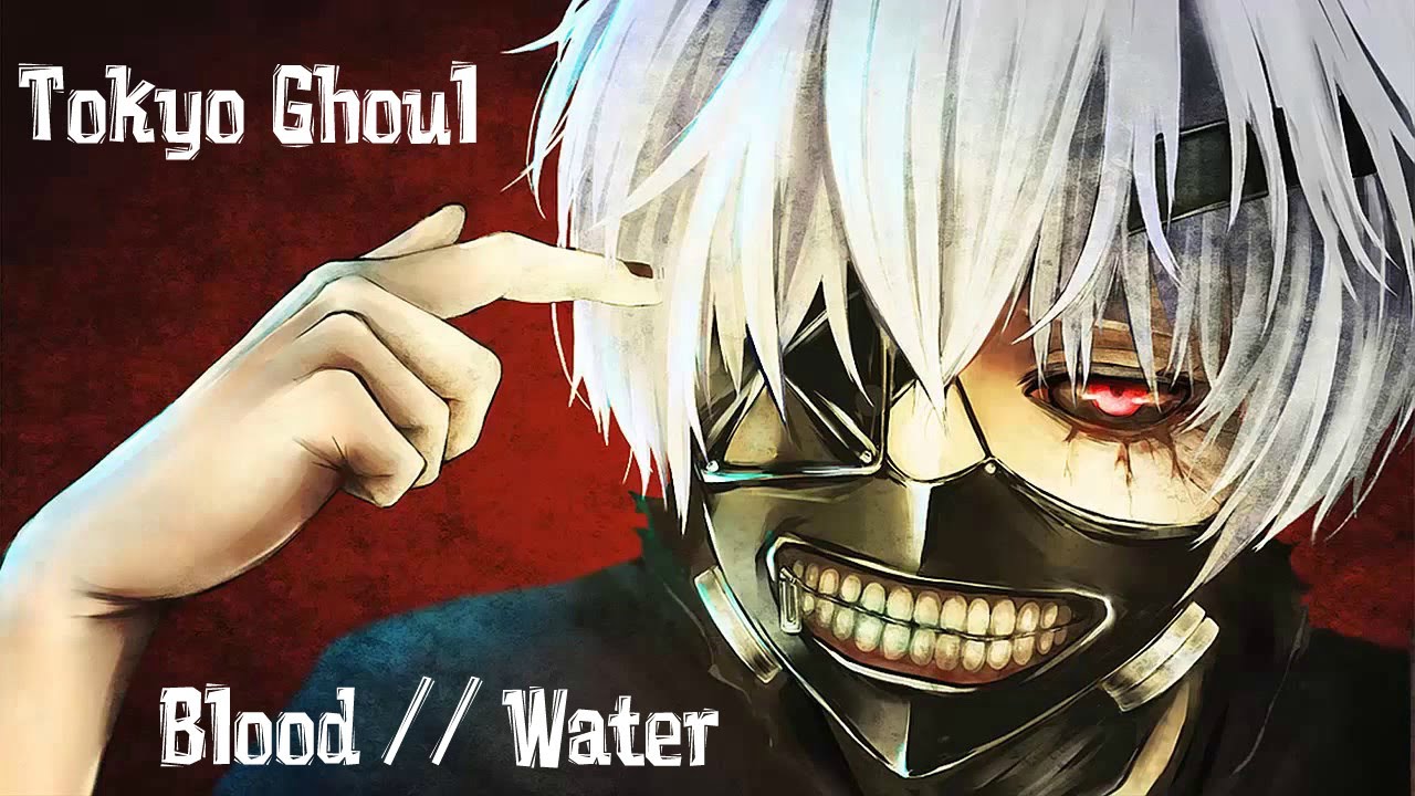 Featured image of post Tokyo Ghoul Amv Blood Water Tokyo ghoul amv blood water mp3 mp4