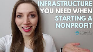 Starting a Nonprofit: 6 MustHave Infrastructure Needs