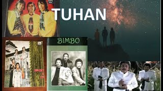 Tuhan (originally by Bimbo) - Musik nuansa religi ~ Lagu ini sudah ada sejak awal tahun '70-an