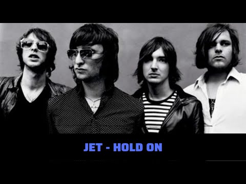 Jet Hold On Lirik Terjemahan Hq Jet Hold On Lirik Terjemahan Hq