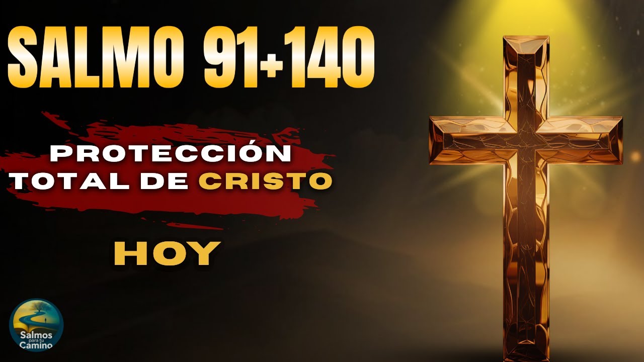 ⚔️ Salmo 91 + 140 — Cubierto con la Sangre de Cristo Contra Todo Mal ...