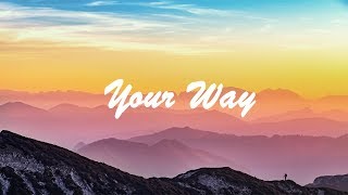 Jai Wolf - Your Way Ft. Day Wave (Lyrics)