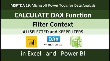 MSPTDA 19: CALCULATE DAX Function & Filter Context & ALLSELECTED & KEEPFILTERS (50 Examples)