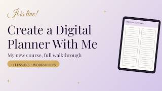 How to Create a Digital Planner: My New Course Is Live (Full Walkthrough)