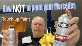 Mercedes Touch up Paint - How NOT to paint your Mercedes