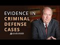 Evidence In Criminal Defense Cases