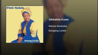 Sikhalela kuwe by Winnie Mashaba