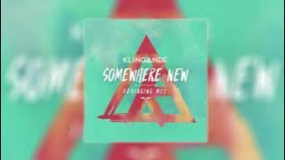 Somewhere New (feat. M-22) [Radio Edit] - Klingande (Audio)