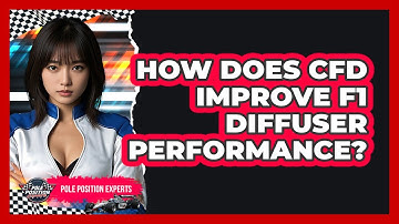 How Does CFD Improve F1 Diffuser Performance? - Pole Position Experts