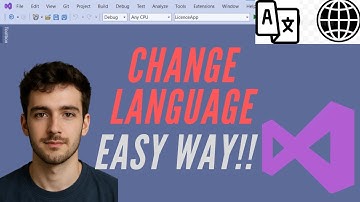 How To Change Visual Studio Language Fast and Easy!