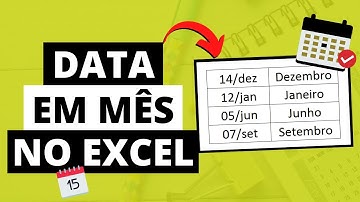 Como Transformar Data em Mês no Excel: 2 Opções