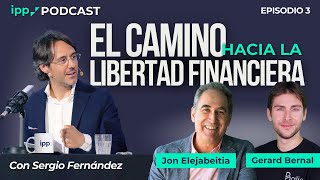 IPP Podcast #3 | El Camino hacia la Libertad Financiera