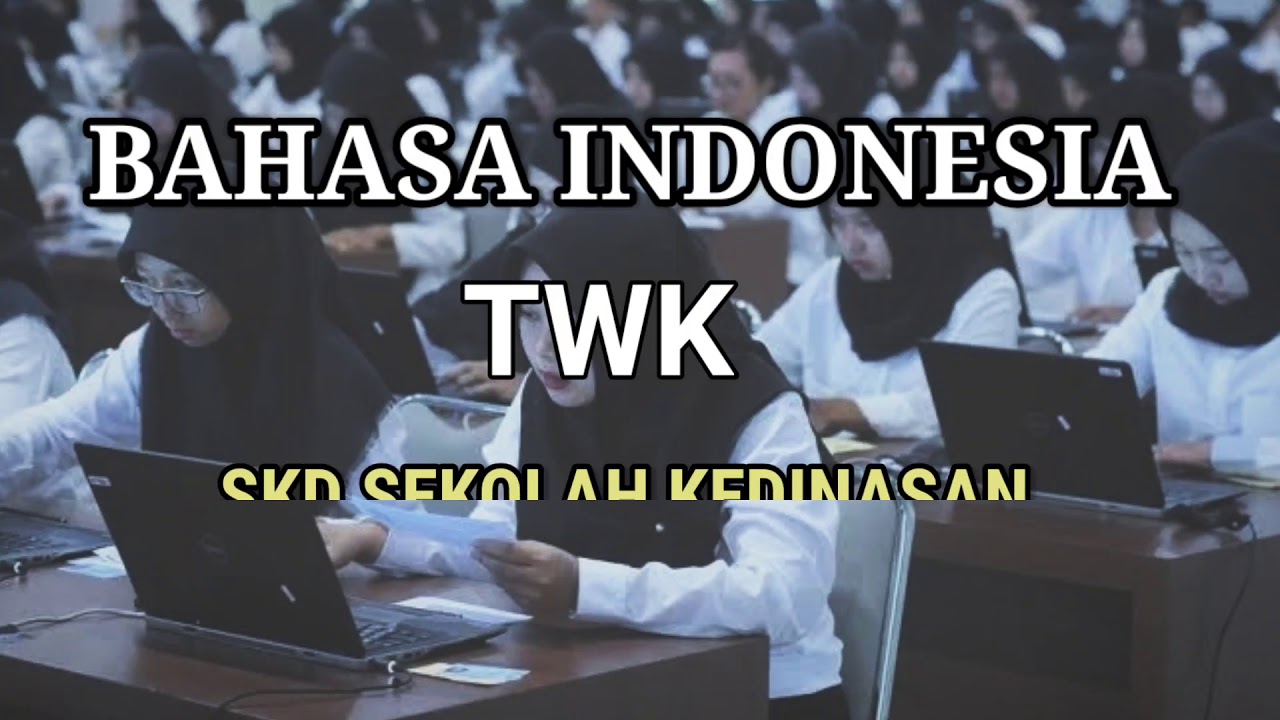 TERBARU! SOAL HOTS BAHASA INDONESIA TWK SEKOLAH KEDINASAN 2020 - YouTube