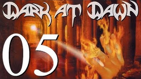 Dark at Dawn - First Beams of Light - 05 - The Awakening