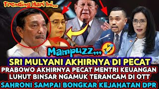 Download Lagu MAMPUZZ‼️SRI MULYANI AKHIRNYA DI PECAT🤣Luhut Ngamuk Sahroni Bongkar Habis²an Kelakuan DPR \u0026 Mentri MP3 Download Lagu MAMPUZZ‼️SRI MULYANI AKHIRNYA DI PECAT🤣Luhut Ngamuk Sahroni Bongkar Habis²an Kelakuan DPR \u0026 Mentri MP3
