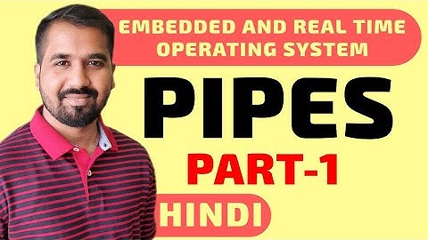 Pipes Part-1 Explained in Hindi l InterProcess Communication l ERTOS Course