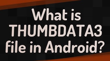 What is THUMBDATA3 file in Android?