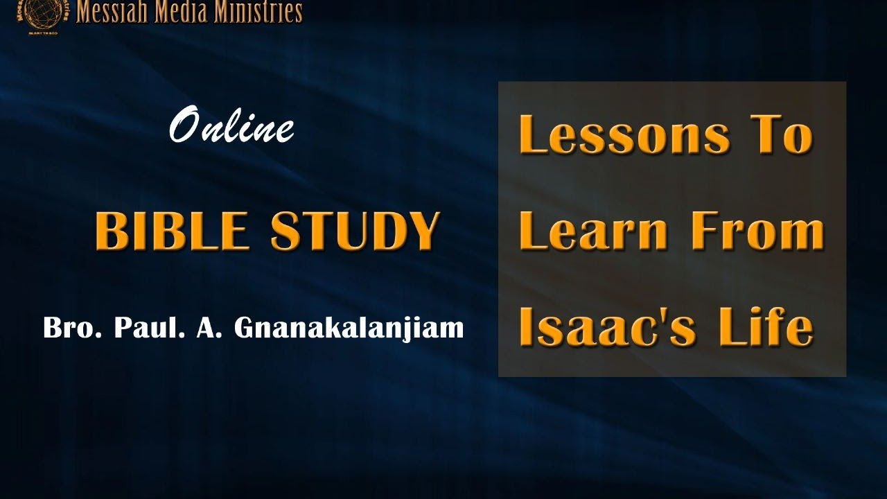 bible-study-lessons-to-learn-from-isaac-s-life-bro-paul-a