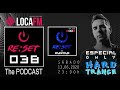 Reset 038 especial only hard trance by frank trax  locafm franktrax hardtrance scorpia