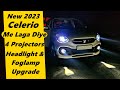 New Celerio 2023 में लगा दिए 4 Projectors | LED और HID दोनों | Celerio Headlight &amp; Foglamp Upgrade