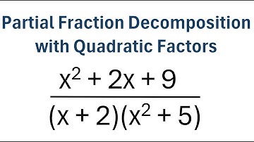 Partial Fraction Decomposition with Quadratic Factors