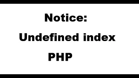 How to solve undefined index error in PHP