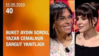 Buket Aydın 40'ta sordu, yazar Cemalnur Sargut yanıtladı - 15.05.2019 Çarşamba