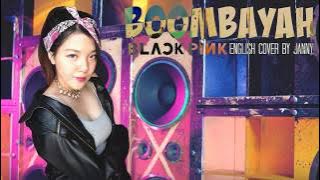 💣 BLACKPINK (블랙핑크) - BOOMBAYAH (붐바야) | English Cover by JANNY