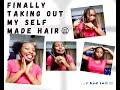 FINALLY TAKING OUT MY 3 WEEKS OLD SELF MADE HAIR 😩