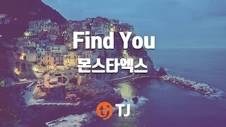 [TJ노래방] Find You - 몬스타엑스 / TJ Karaoke