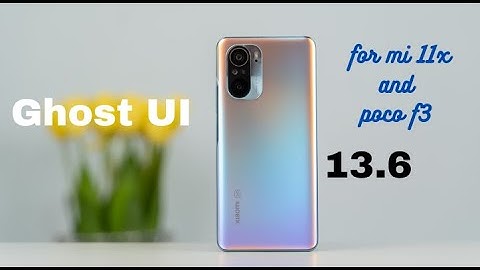 Ghost UI 13.6 FOR MI 11X | POCO F3 | REDMI K40 | Unlimited Customization | 5G working with firmware