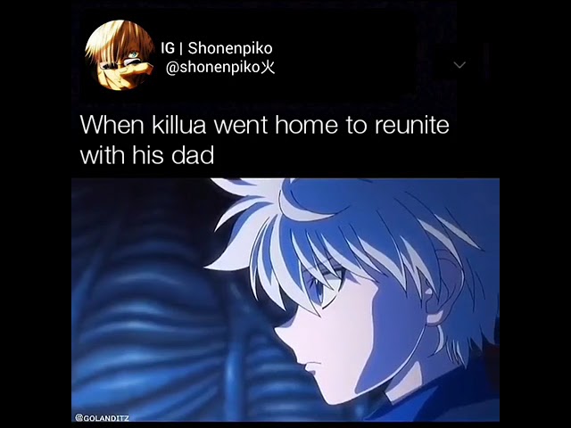 when killua went home to reunite with his dad class=