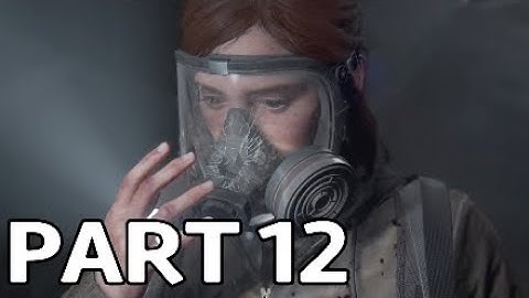 THE TUNNELS - (PART 12) (THE LAST OF US PART II)