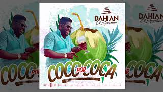 DAHIAN EL APECHAO - COCO POR COCA [AUDIO VIDEO] 2020