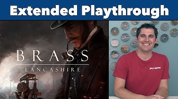 Brass: Lancashire Extended Playthrough