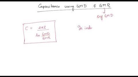 Lec 14 - Capacitance using GMD and GMR | Power Systems