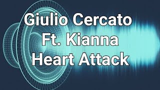 Giulio Cercato Ft Kianna- Heart Attack