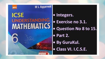 Integers, Ex 3-1 Part 2, Class 6, M L Aggarwal - ICSE UNDERSTANDING MATHEMATICS